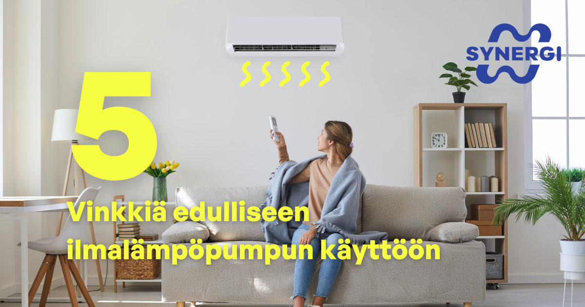 5 Vinkkiä edulliseen ilmalämpöpumpun käyttöön.png